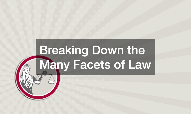 Breaking Down the Many Facets of Law